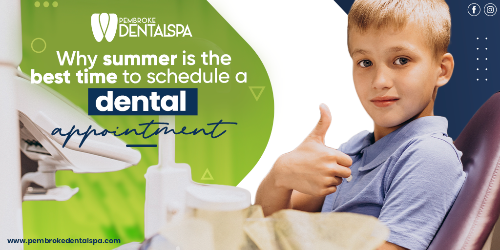 Why summer is the best time to schedule a dental appointment