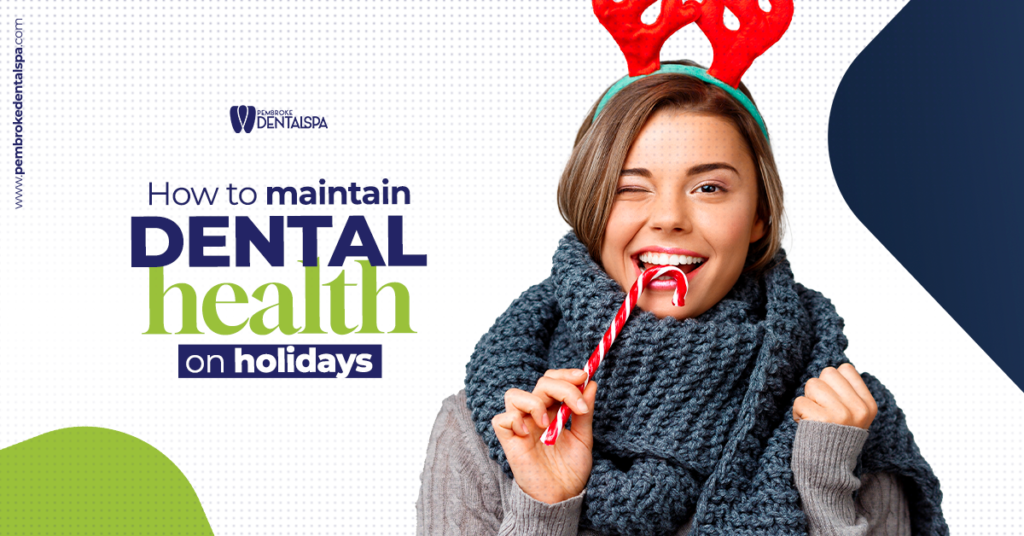 10 Tips for dental care during the holidays